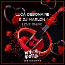 Luca Debonaire DJ Marlon - Love On Me Radio Edit