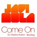Max Pavlov VS Javi Mula - Come On DJ Sasha Action Bootleg