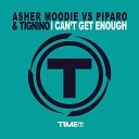 Asher Moodie Vs Piparo amp Tignino - I Can 039 t Get Enough Radio Edit