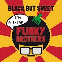 Funky Brothers - Black but Sweet Radio Edit