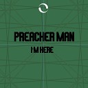Preacher Man - I m Here