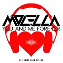 Molella feat Adam Savage - You and Me Forever Molella Montorsi Mix
