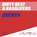 Dirty Beat Rasalifers - Quenya Radio Version