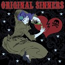 Original Sinners - Bringin Me Down