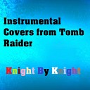 Knight By Knight - Tomb Raider Theme From Tomb Raider 2
