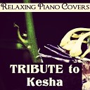 Relaxing Piano Covers - We R Who We R