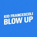 Kid Francescoli with Julia Minkin - Blow up