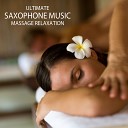 Pure Massage Music - Feeling of Jazz Music and Tenor Saxophone