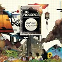 This Providence - This Is the Real Thing