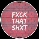 Huyrle - Fuck That Shit