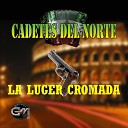 Cadetes Del Norte - El Canon De Jimulco