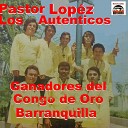 Pastor Lopez - No Voy A Patillal