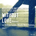 Nicolas Bassi Drexmeister feat Peter Jericho - Without Love Masaki Morii Remix