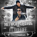 NETWORK URBAN - Quiero Tenerte ft Sheriff