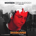 Mohsen Ebrahimzadeh - Shabgardi