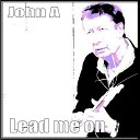 John A - I Can Understand You