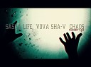 Sasha life Vova Sha V Chaos - Твой герой