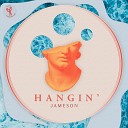 Jameson - Hangin Clean Radio Edit