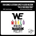 Ivan Gomez Esteban Lopez feat Alicia Nilsson - This Is Your World Pride Radio Edit