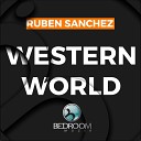 Ruben Sanchez - Western World Original Mix