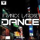 Franck Larose - Dance Radio Edit
