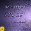 Extazzzerss - Searched In Vain For Happiness Original Mix