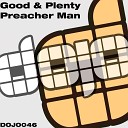 Good Plenty - Preacher Man Original Mix