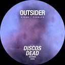 Outsider - Pebbles Original Mix