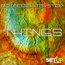 NoiseBeatSystem - Things Original Mix