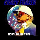 Crazy Frazer - Ndoni Tuvha Tsini
