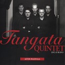 Tangata Quintet - Milonga del Angel Live