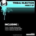 Tribal Injection - DragonFly Original Mix