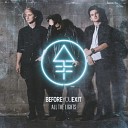 Before You Exit - I Won t Stop