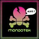Mondotek - Alive Edit Gavruwa