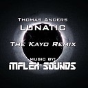 Mflex feat Thomas Anders - Lunatic The Kayo Remix
