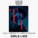 Tinie Tempah ft Zara Larsson - Girls Like Steve Reece Remix