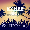 KYMEE Joe Vergara feat Peter Ries - Quiero Mas