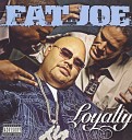 Fat Joe - Loyalty feat Armageddon Pros