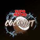 SUPA NYTRO feat Dj Vibes - Coconut