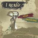 I Kong Najavibes - Keep Grooving Radio Edit