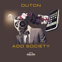 Duton - ADD Society Original Mix