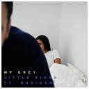 MP Grey feat Rudiger - Little Signs