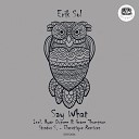 Erik Sol - Say What Ryan Dupree Grace Thompson Remix