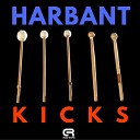 Harbant - Kicks Stream Edit