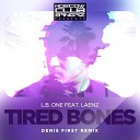 L B One feat Laenz - Tired Bones Denis First Remix