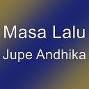 Masa Lalu - Jupe Andhika