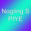 Nogling S - PIYE