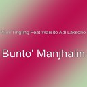 Yuni Tingting feat Warsito Adi Laksono - Bunto Manjhalin