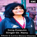 Dr Renu Sharma - Rasputin
