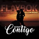 Flaybok feat Sebastian la Voz del Milenium - Estar Contigo